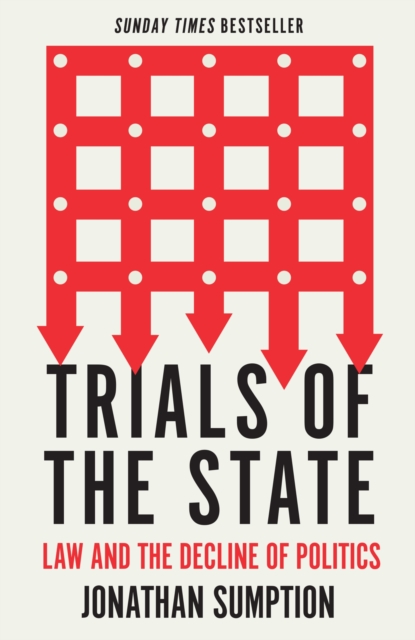 Trials of the State : Law and the Decline of Politics, Hardback Book