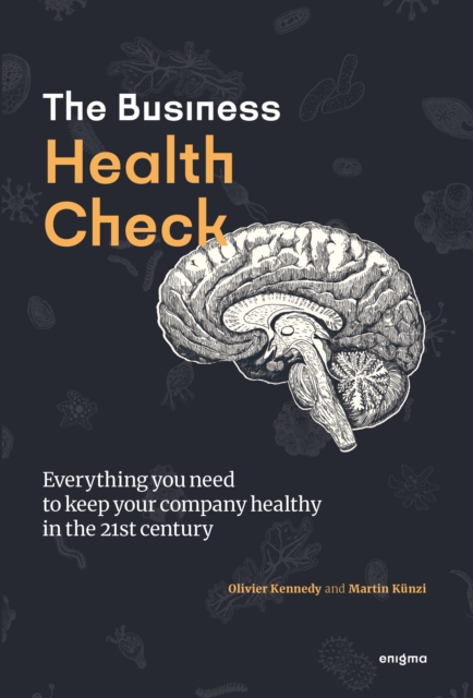 Business Health Check : Everything you need to know to keep your business healthy in the 21st century, Hardback Book
