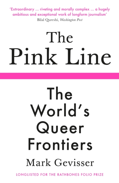 The Pink Line : The World’s Queer Frontiers, Paperback / softback Book