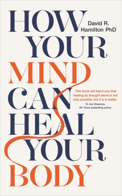 How Your Mind Can Heal Your Body : 10th-Anniversary Edition, Paperback / softback Book