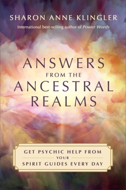 Answers from the Ancestral Realms : Get Psychic Help from Your Spirit Guides Every Day, Paperback / softback Book