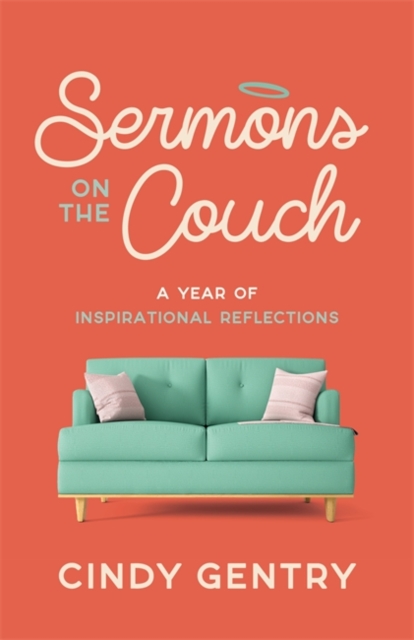 Sermons on the Couch : A Year of Inspirational Reflections, Paperback / softback Book