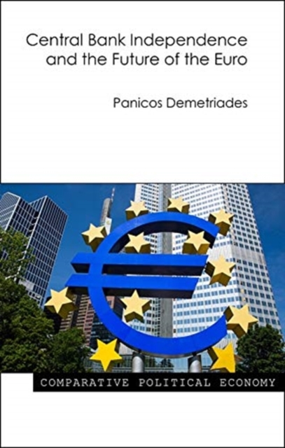 Central Bank Independence and the Future of the Euro, Paperback / softback Book