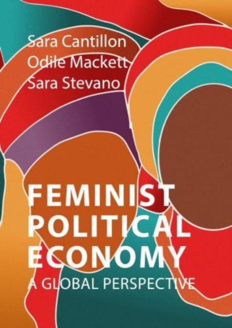 Feminist Political Economy : A Global Perspective, Hardback Book