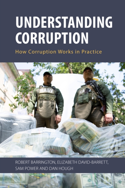 Understanding Corruption : How Corruption Works in Practice, PDF eBook