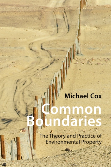 Common Boundaries : The Theory and Practice of Environmental Property, PDF eBook