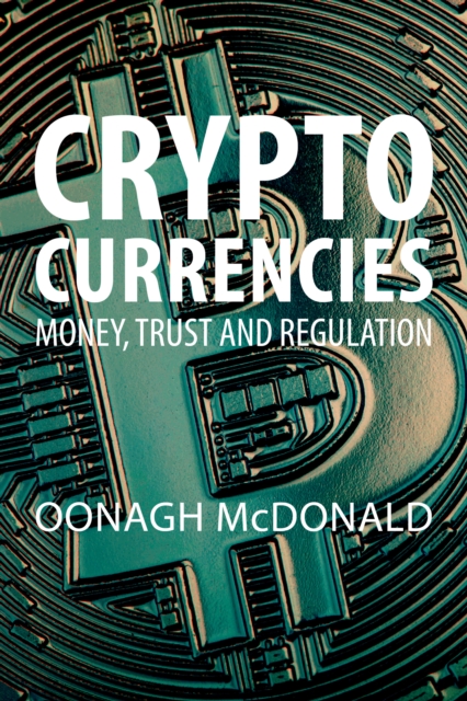 Cryptocurrencies : Money, Trust and Regulation, EPUB eBook