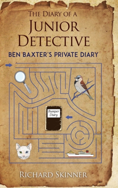 The Diary of a Junior Detective/ : Ben Baxter's Private Diary, Hardback Book