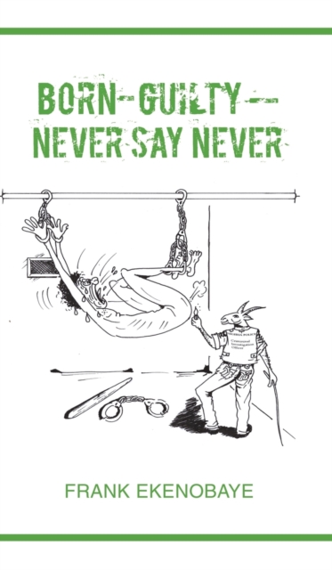 Born-Guilty - Never Say Never, Hardback Book