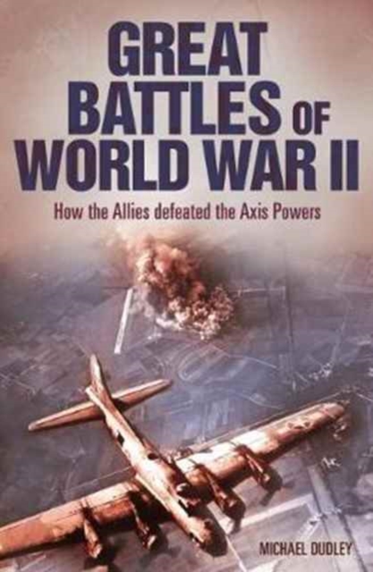 Great Battles of World War II, Paperback / softback Book