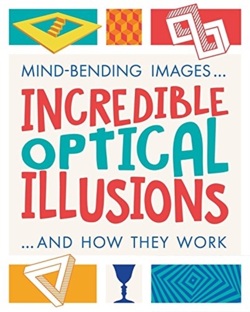 Incredible Optical Illusions, Paperback / softback Book