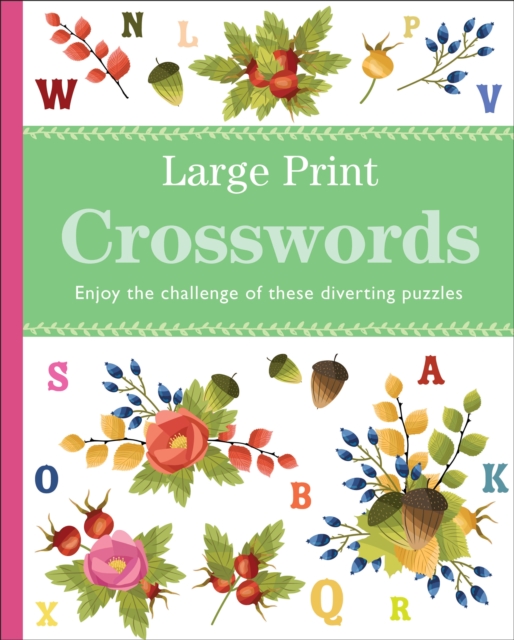 Large Print Crosswords : Enjoy the Challenge of These Diverting Puzzles, Paperback / softback Book
