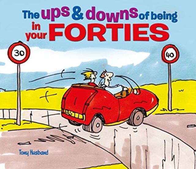 The Ups and Downs of Being in Your Forties, Hardback Book