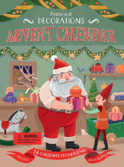 Press-Out Decorations: Advent Calendar : Includes 24 Christmas Decorations For Your Tree, Toy Book