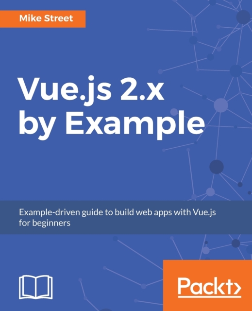 Vue.js 2.x by Example, Electronic book text Book