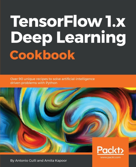 TensorFlow 1.x Deep Learning Cookbook, Electronic book text Book