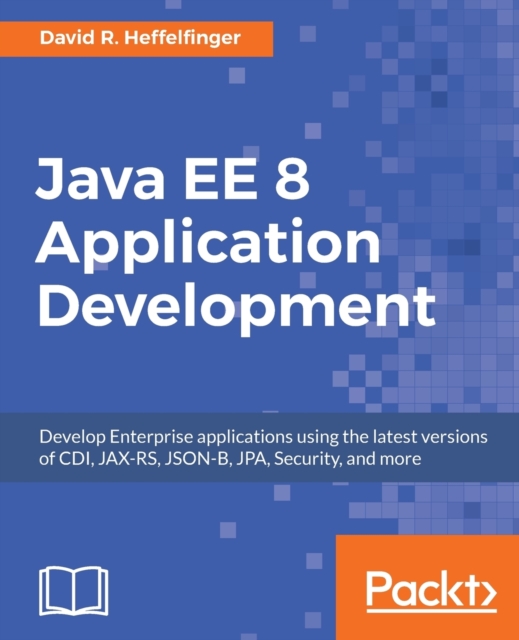 Java EE 8 Application Development, Electronic book text Book
