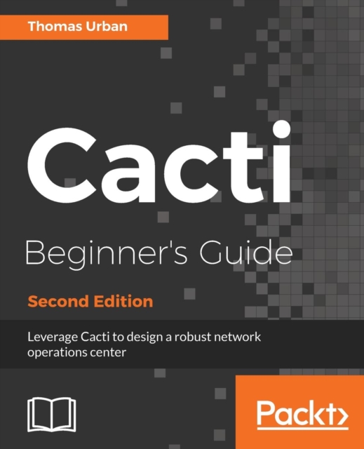 Cacti Beginner's Guide -, Electronic book text Book