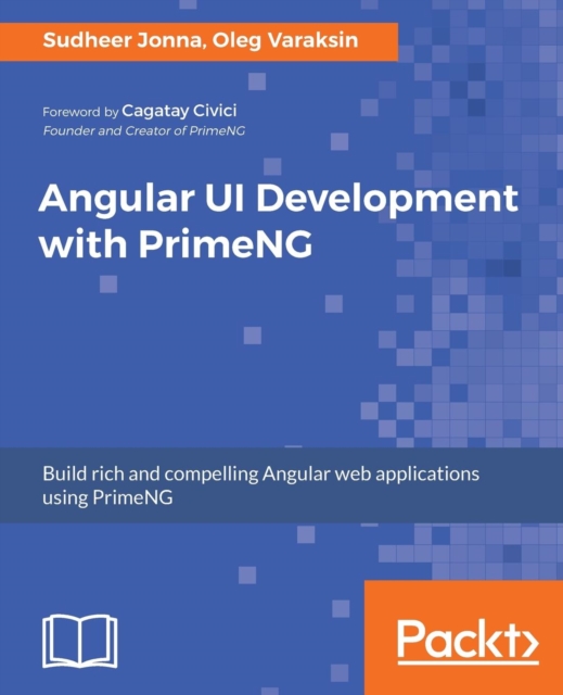 Angular UI Development with PrimeNG, Paperback / softback Book