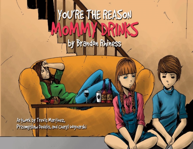 You're the Reason Mommy Drinks, Paperback / softback Book