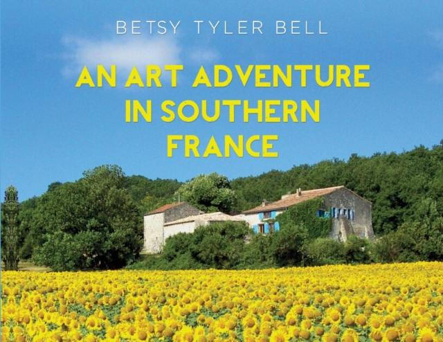 An Art Adventure in Southern France, Paperback / softback Book