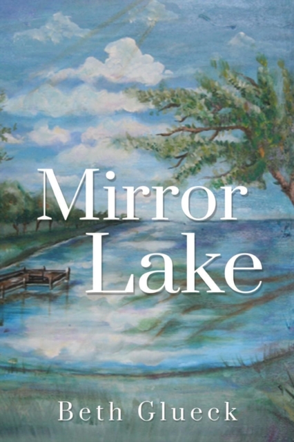 Mirror Lake, Paperback / softback Book