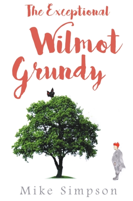 The Exceptional Wilmot Grundy, Paperback / softback Book
