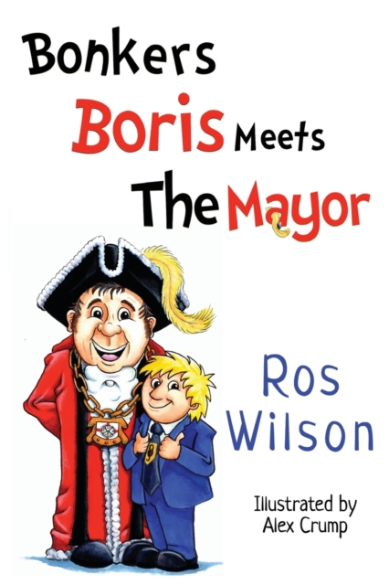 Bonkers Boris Meets the Mayor, Paperback / softback Book