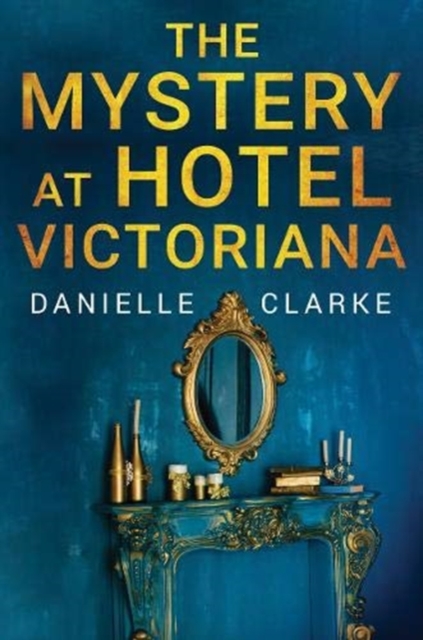The Mystery at Hotel Victoriana, Paperback / softback Book