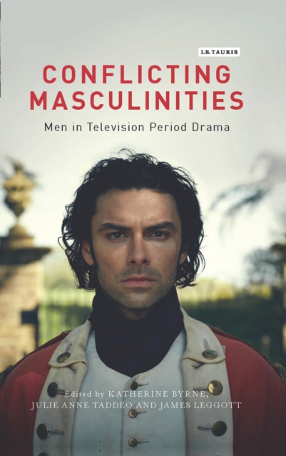 Conflicting Masculinities : Men in Television Period Drama, Hardback Book