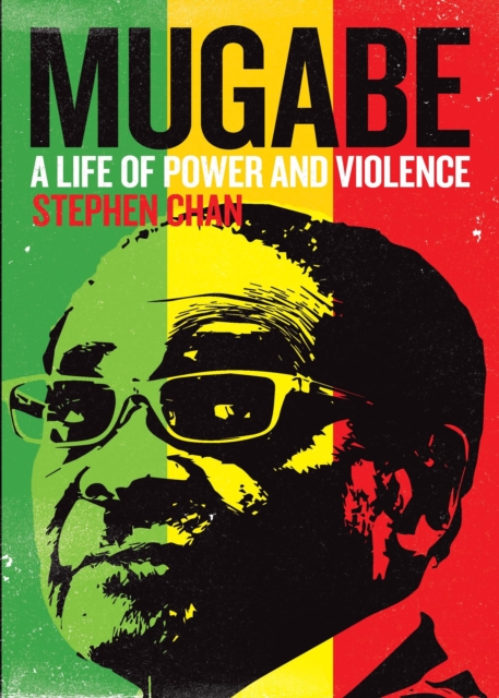 Mugabe : A Life of Power and Violence, Paperback / softback Book