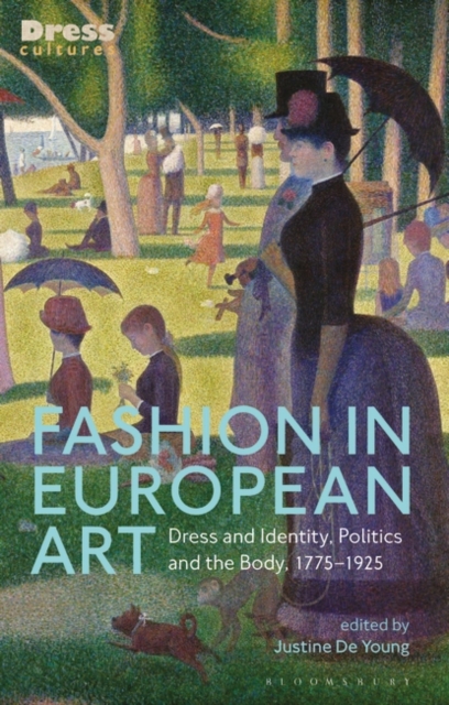 Fashion in European Art : Dress and Identity, Politics and the Body, 1775-1925, Paperback / softback Book