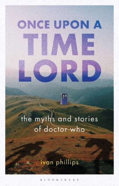 Once Upon a Time Lord : The Myths and Stories of Doctor Who, PDF eBook