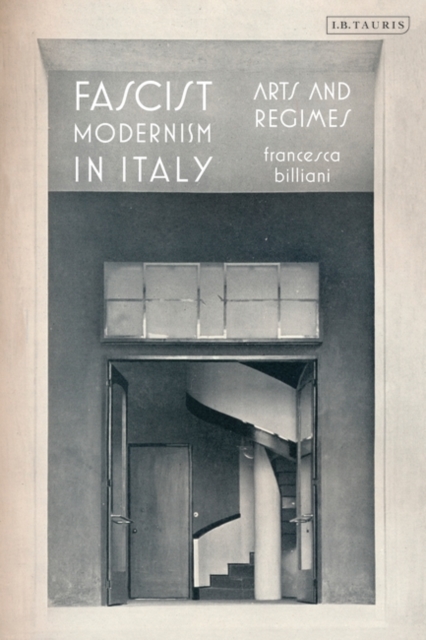 Fascist Modernism in Italy : Arts and Regimes, EPUB eBook