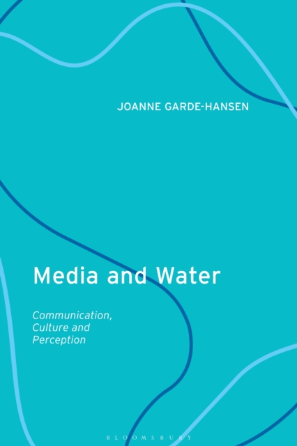 Media and Water : Communication, Culture and Perception, PDF eBook