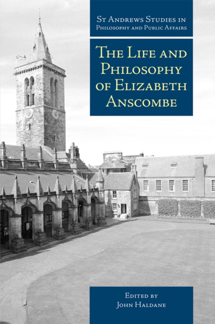 The Life and Philosophy of Elizabeth Anscombe, PDF eBook