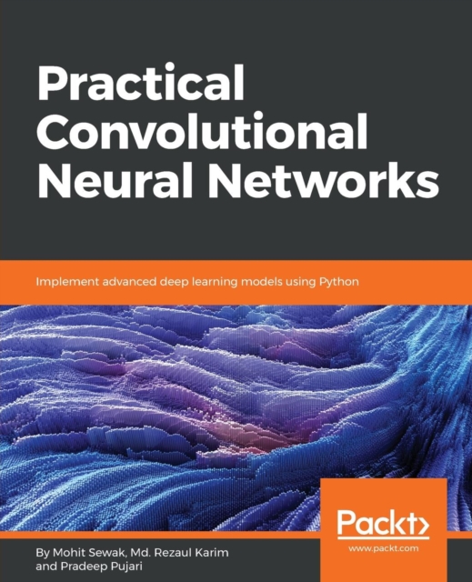 Practical Convolutional Neural Networks, Electronic book text Book
