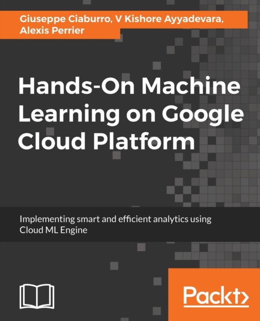 Hands-On Machine Learning on Google Cloud Platform, Electronic book text Book