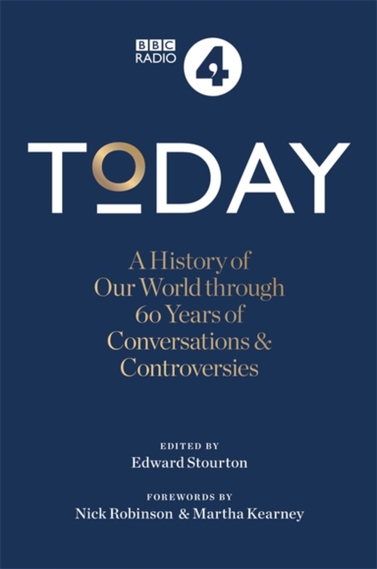 Today : A History of our World through 60 years of Conversations & Controversies, Hardback Book
