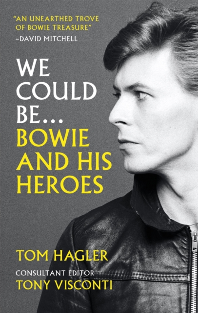 We Could Be : Bowie and his Heroes, Paperback / softback Book