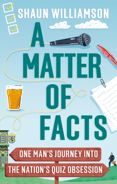 A Matter of Facts : One Man's Journey into the Nation's Quiz Obsession, Paperback / softback Book
