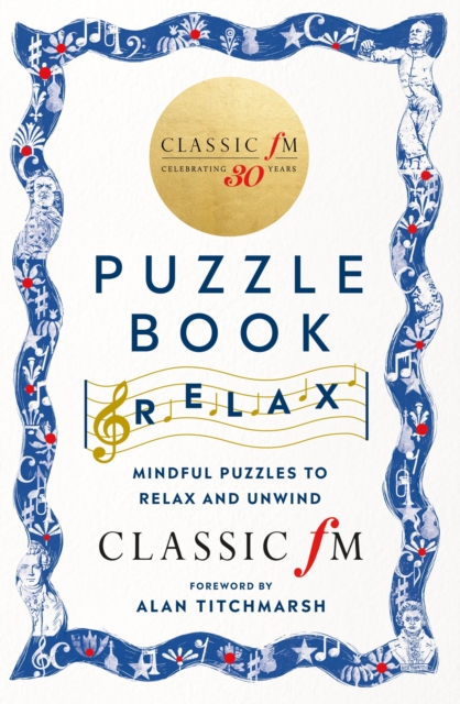 The Classic FM Puzzle Book - Relax : Mindful puzzles to relax and unwind, Paperback / softback Book