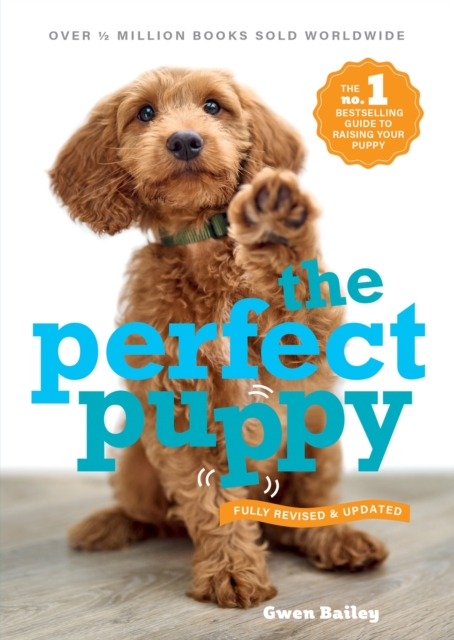 Perfect Puppy : The No.1 bestseller fully revised and updated, Paperback / softback Book