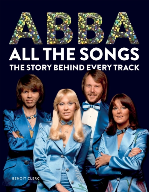 Abba: All The Songs, Hardback Book