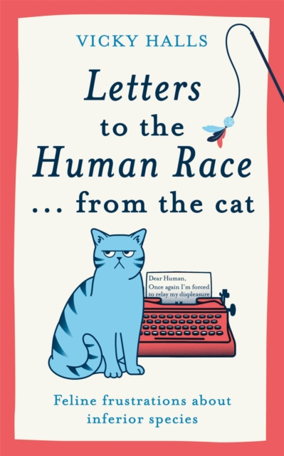 Letters to the Human Race… from the cat, Hardback Book