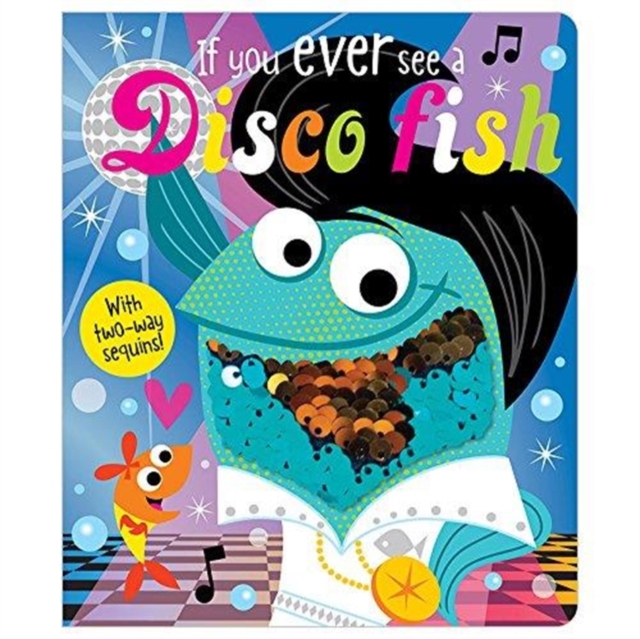 If You Ever See a Disco Fish, Board book Book