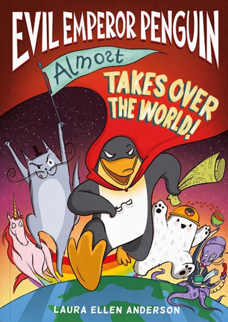 Evil Emperor Penguin (Almost) Takes Over the World, Paperback / softback Book