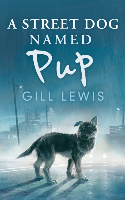 A Street Dog Named Pup, Hardback Book