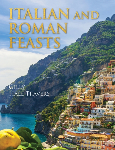 Italian And Roman Feasts, Paperback / softback Book