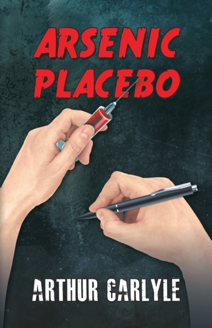 Arsenic Placebo, Paperback / softback Book